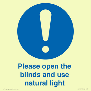 Please open the blinds and use natural light